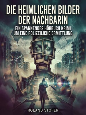 cover image of Die heimlichen Bilder der Nachbarin